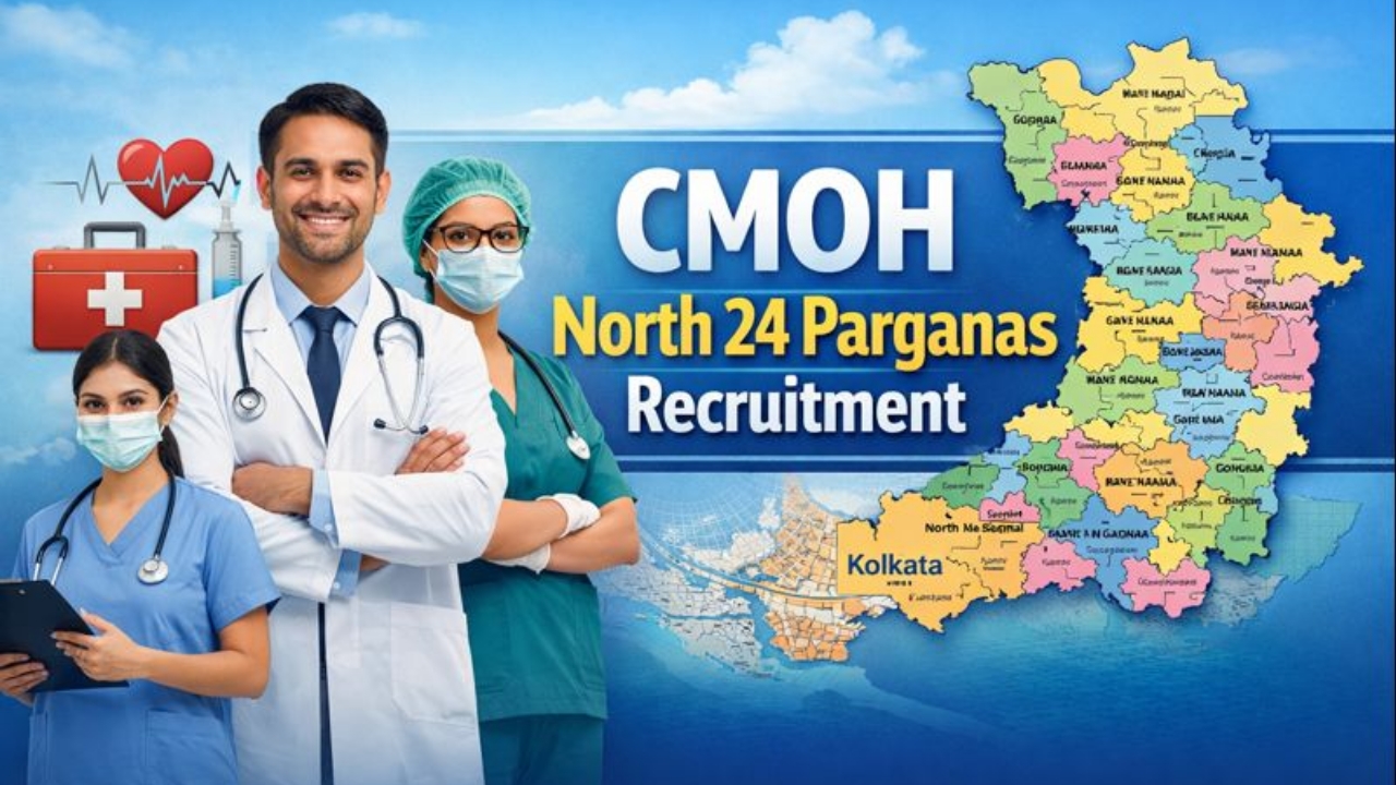 CMOH North 24 Parganas Recruitment 2026