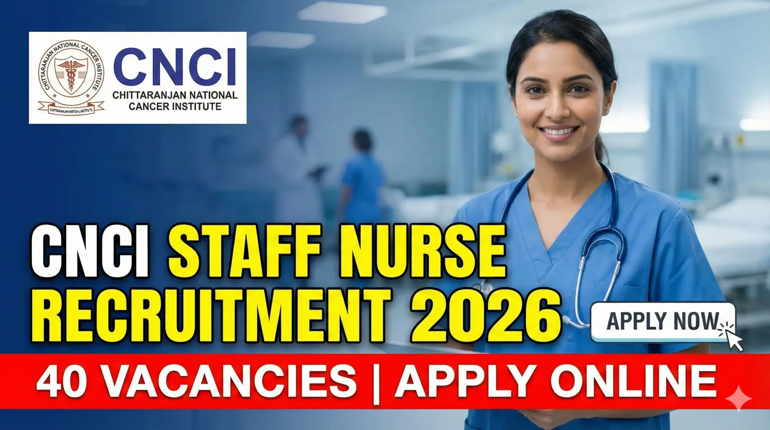 CNCI Staff Nurse Recruitment 2026