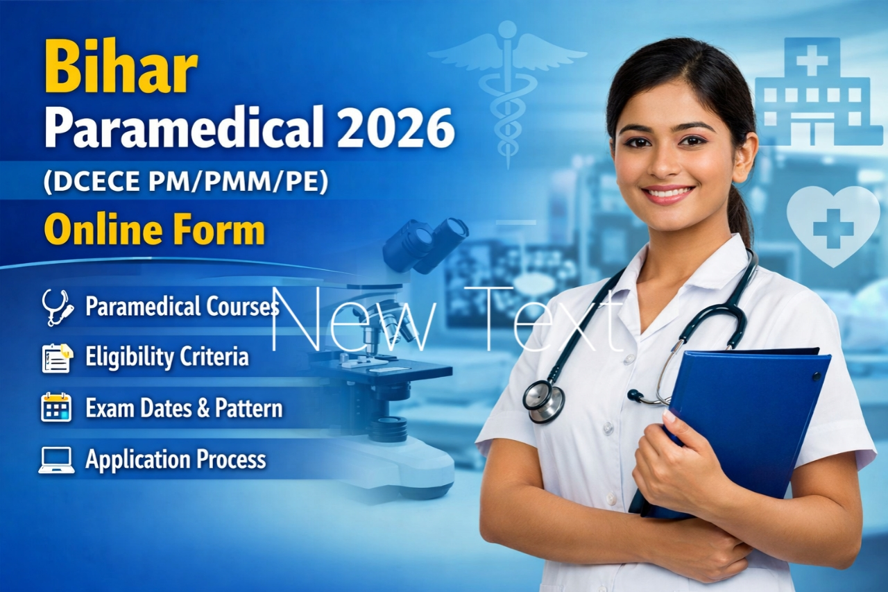 Bihar Paramedical 2026 (DCECE PM/PMM/PE) Online Form, Eligibility, Exam Date, Apply Online