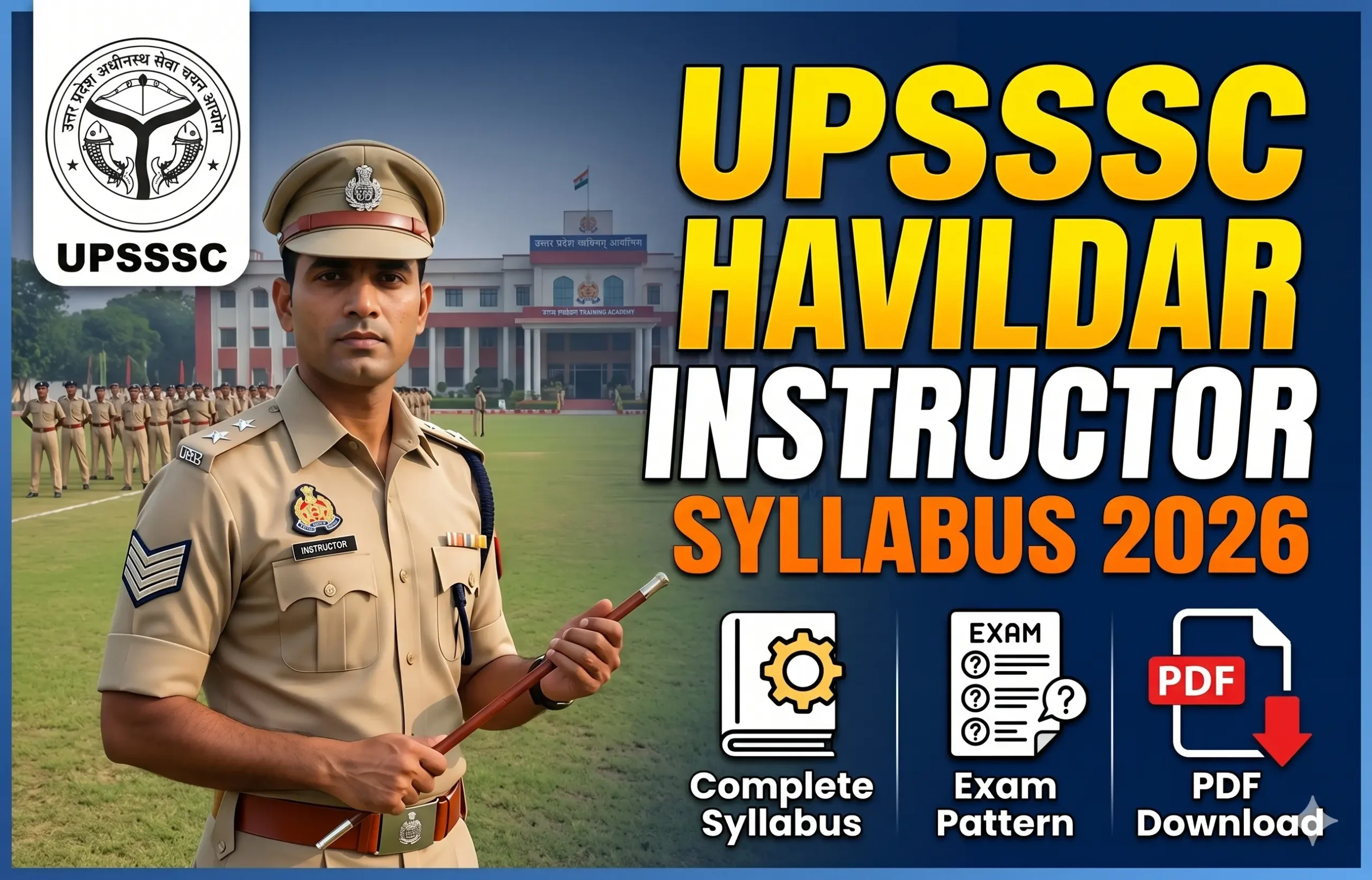 UPSSSC Havildar Instructor Syllabus 2026